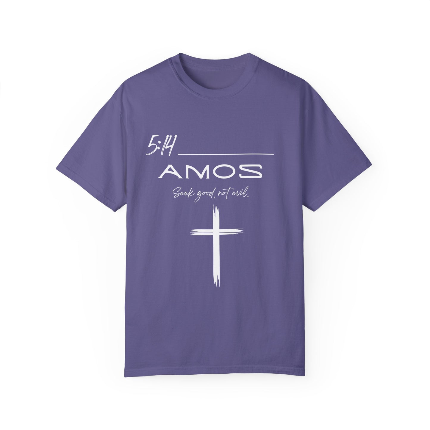 Amos 5:14 w/ Full Scripture on Back Unisex Garment-Dyed T-shirt