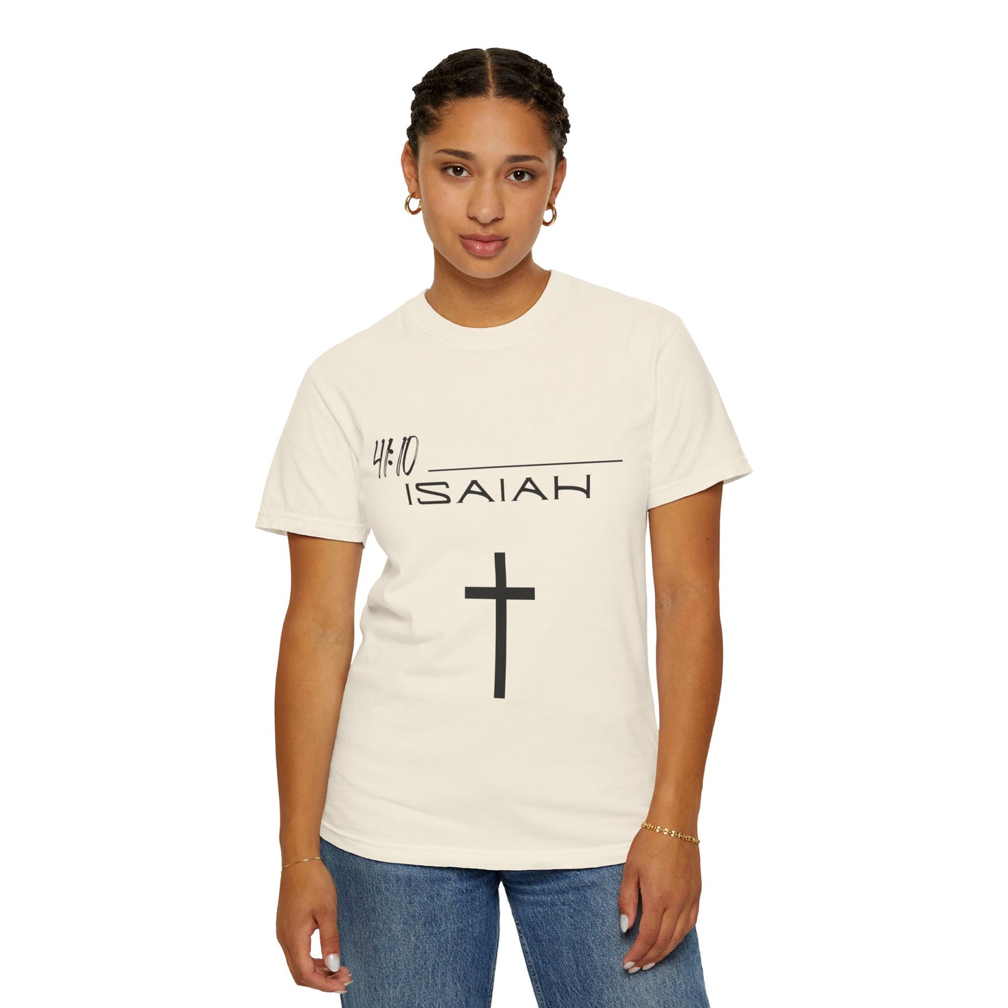 Isaiah 41:10 w/ Full Scripture on Back Unisex Garment-Dyed T-shirt