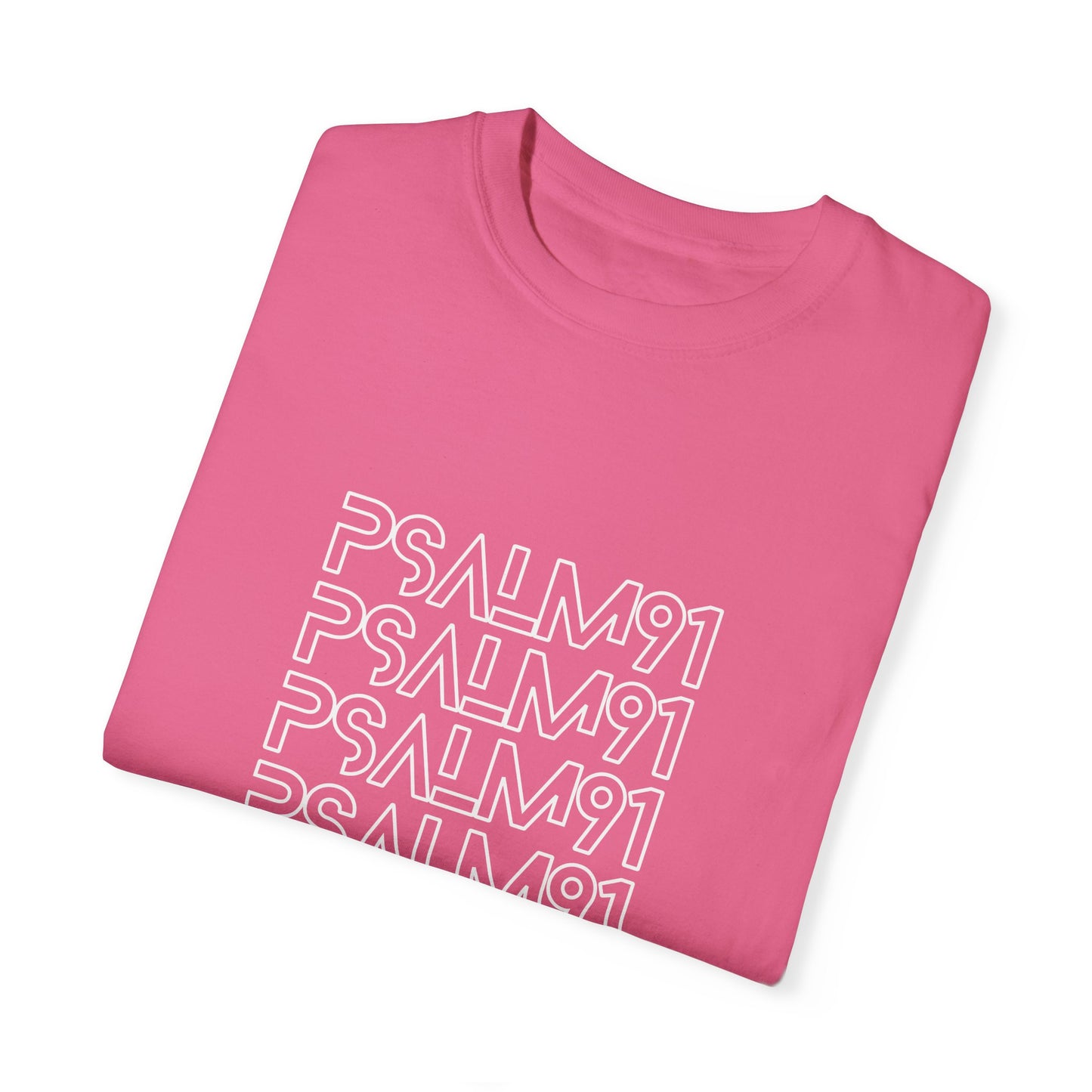 Psalm 91 Unisex Garment-Dyed T-shirt