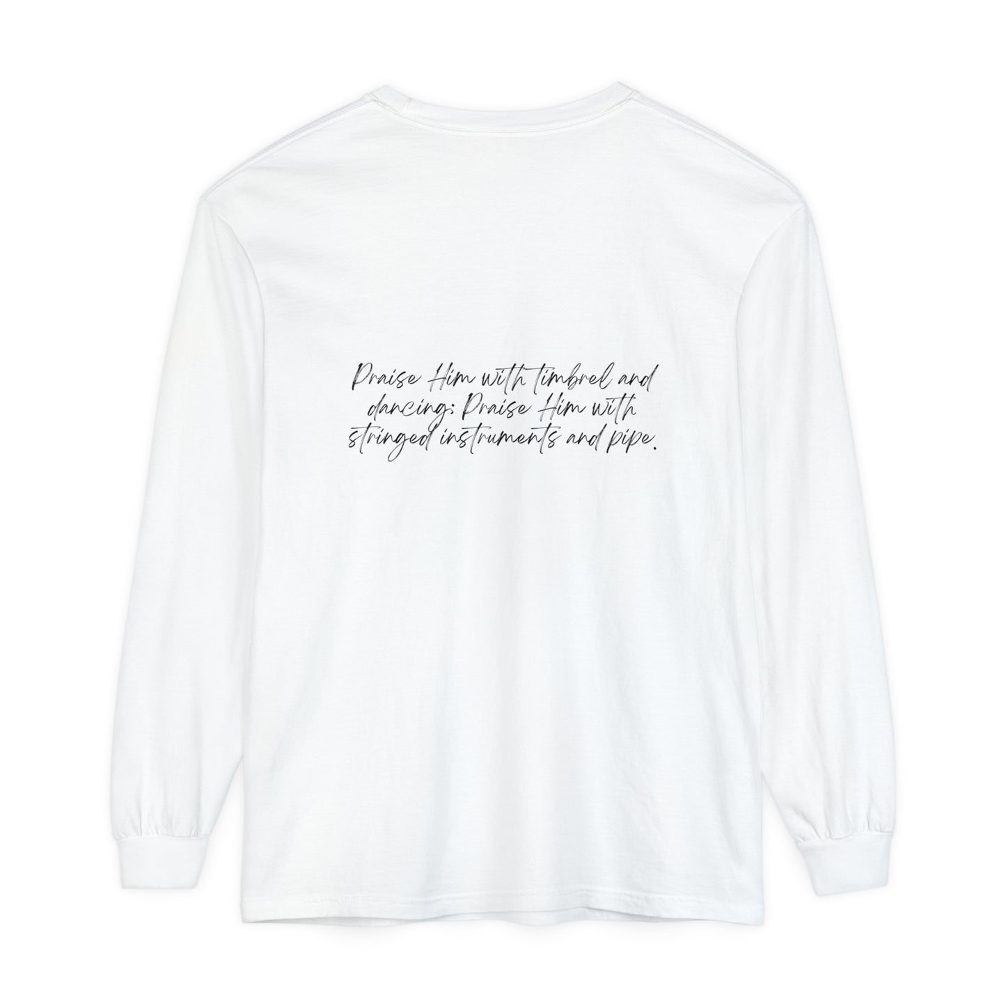 In Jesus Name I Play w/ Psalm 150:4 On Back Unisex Garment-dyed Long Sleeve T-Shirt