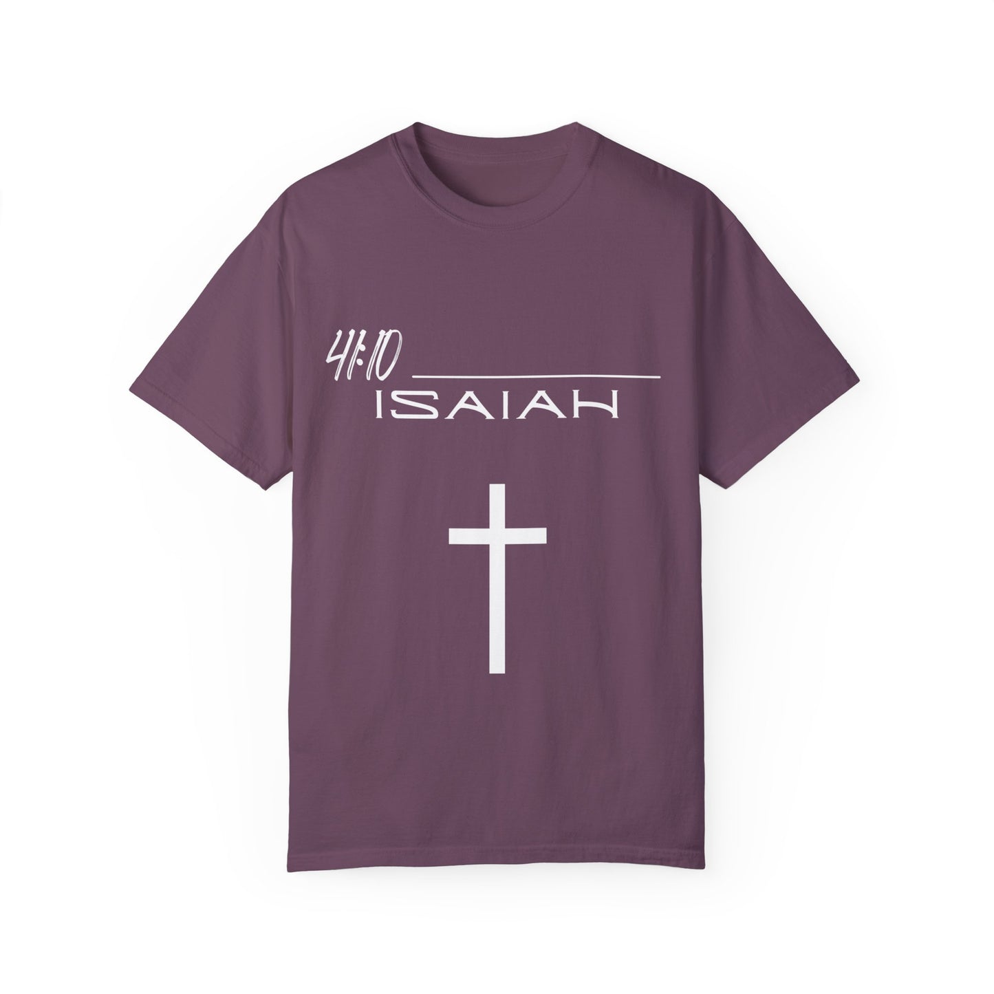 Isaiah 41:10 w/ Full Scripture on Back Unisex Garment-Dyed T-shirt