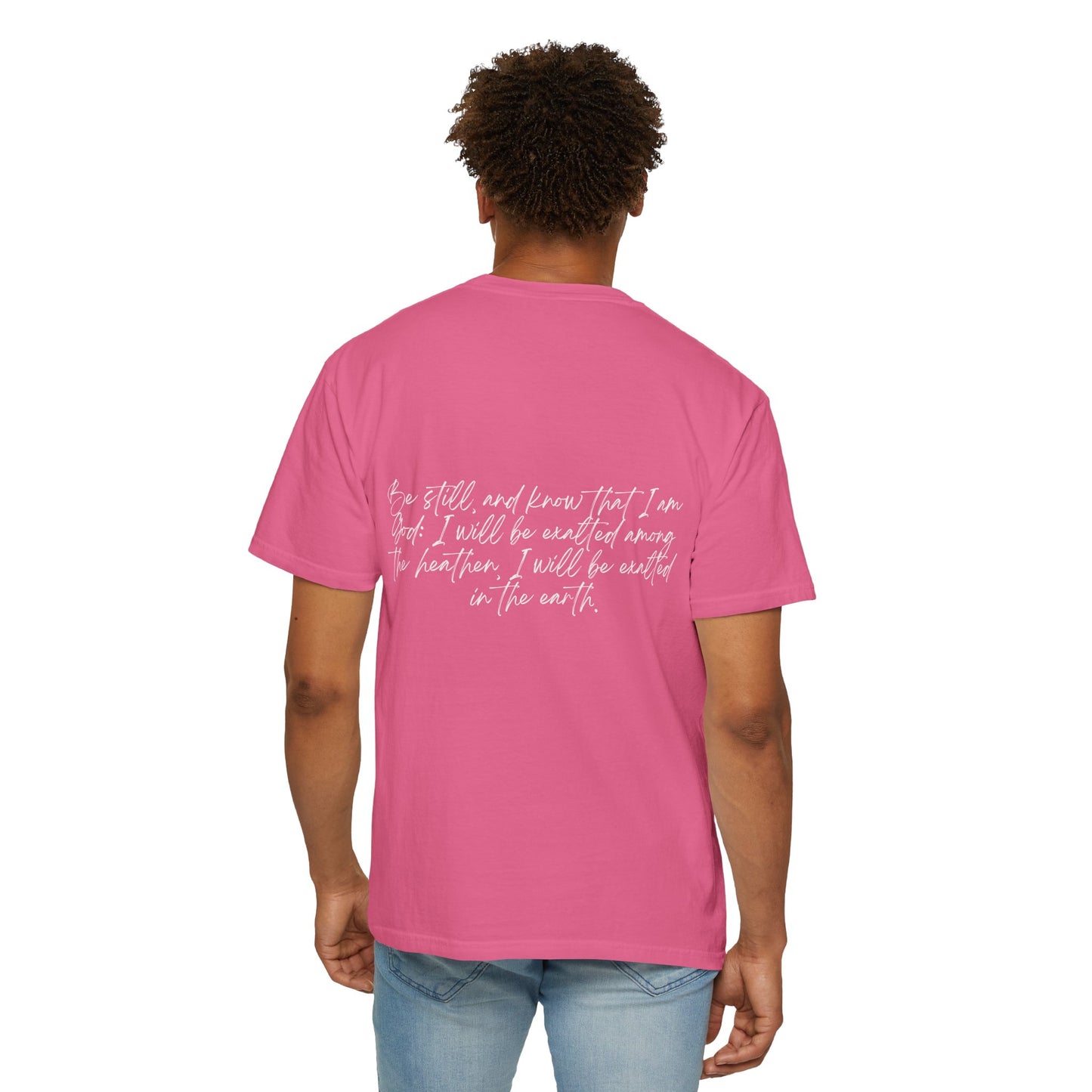 Psalm 46:10 w/ Full Scripture on Back Unisex Garment-Dyed T-shirt