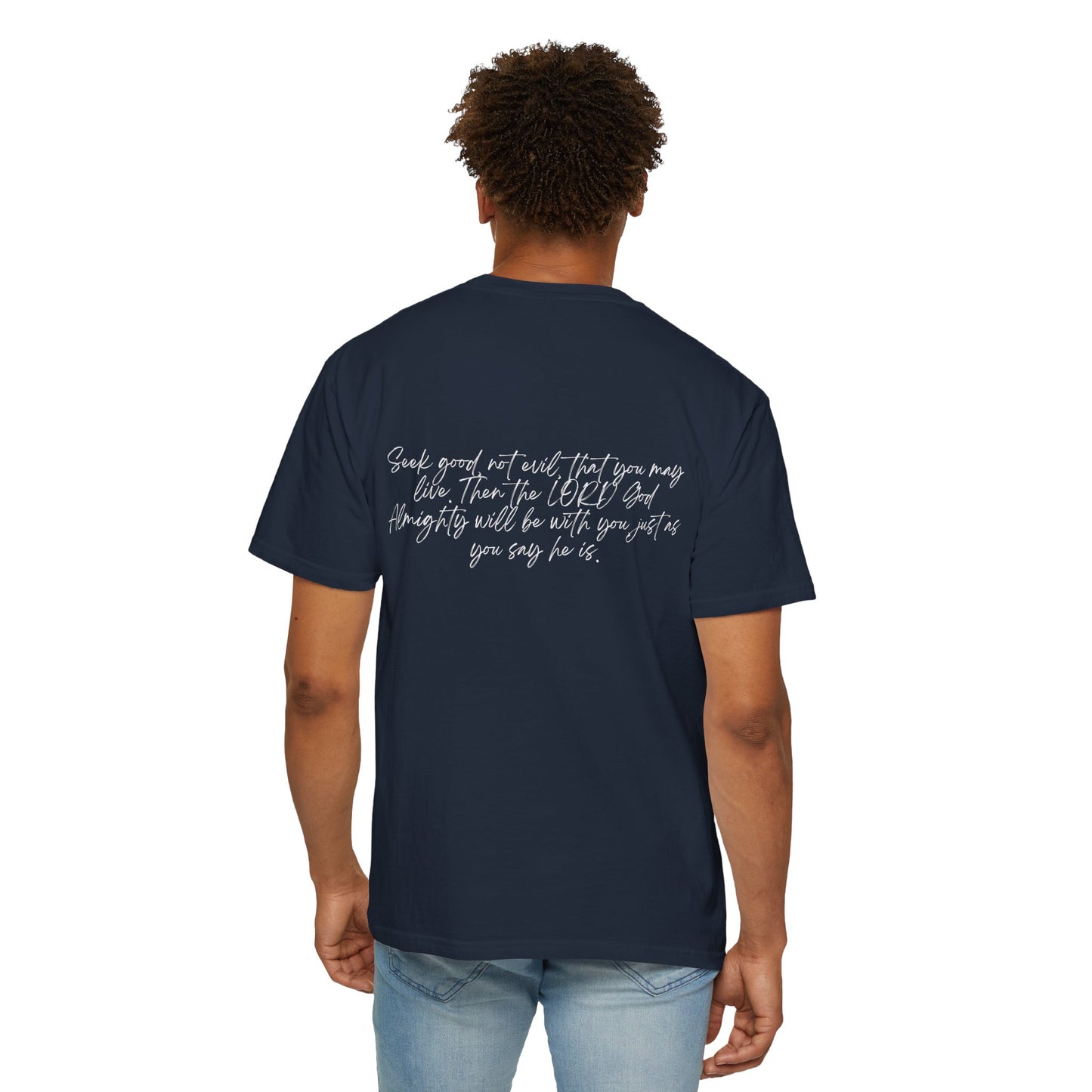 Amos 5:14 w/ Full Scripture on Back Unisex Garment-Dyed T-shirt