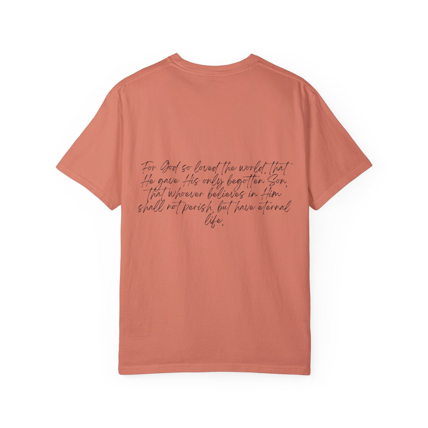 John 3:16 w/ Full Scripture on Back Unisex Garment-Dyed T-shirt