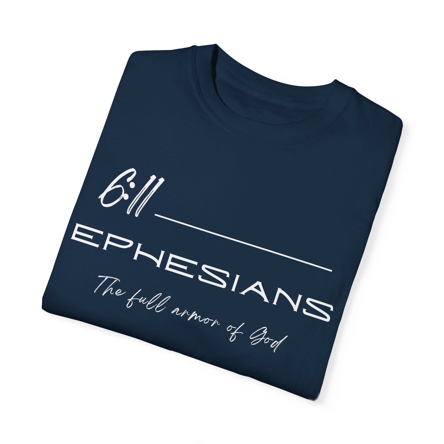 Ephesians 6:11 Armor of God Unisex Garment-Dyed T-shirt