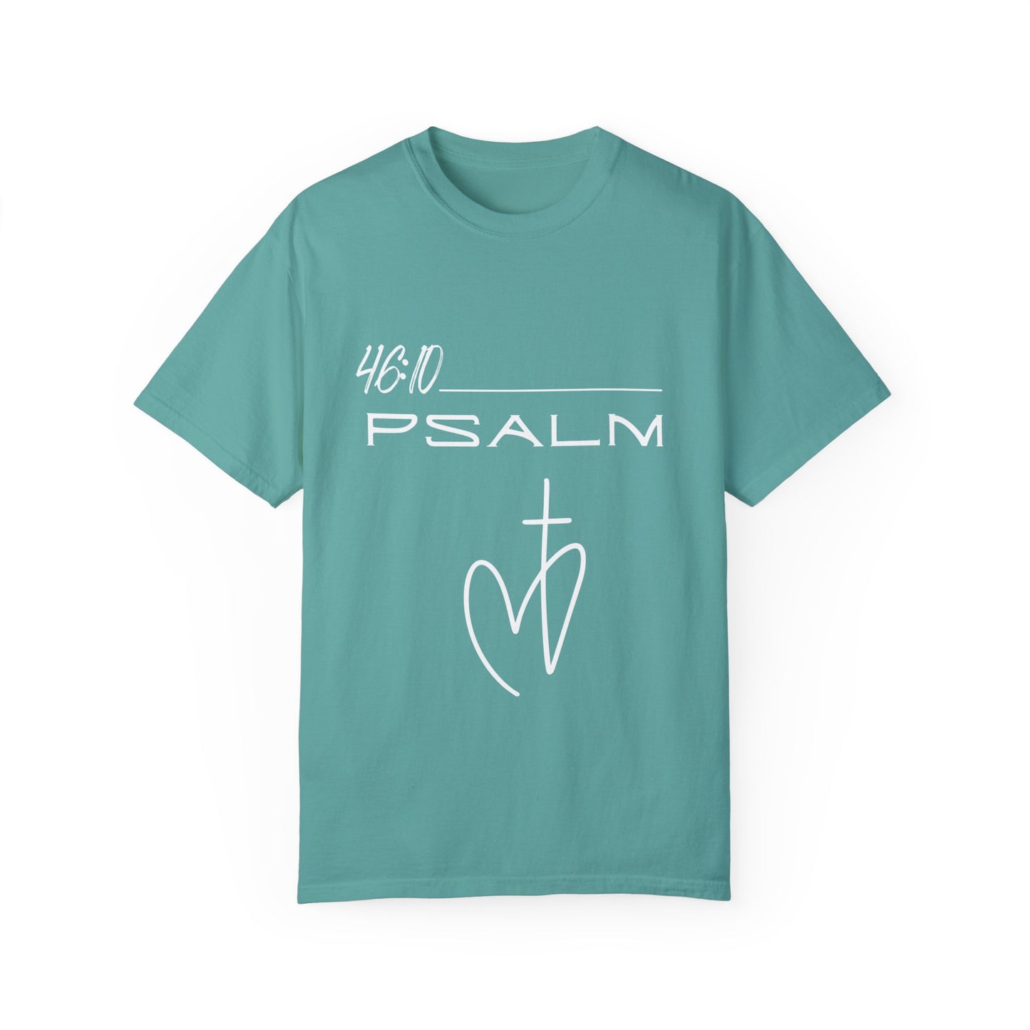 Psalm 46:10 w/ Full Scripture on Back Unisex Garment-Dyed T-shirt