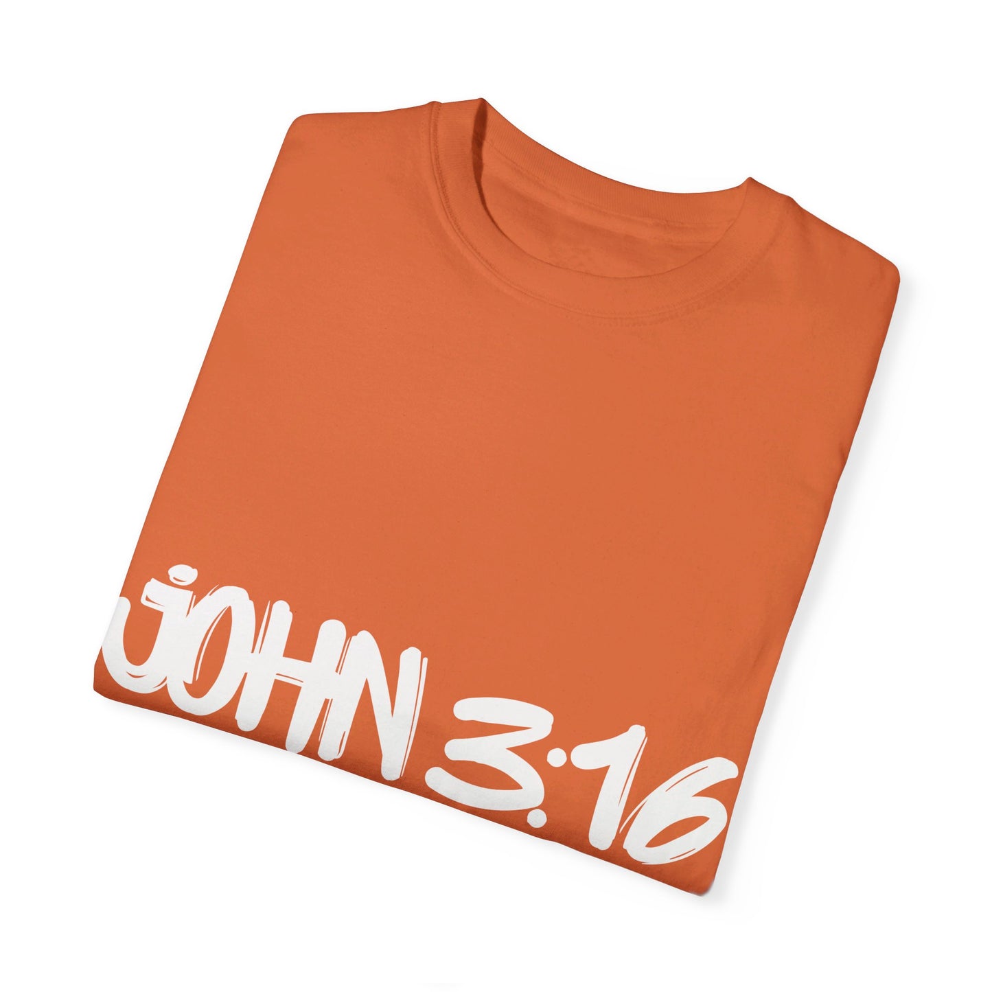 John 3:16 Not a Game Unisex Garment-Dyed T-shirt