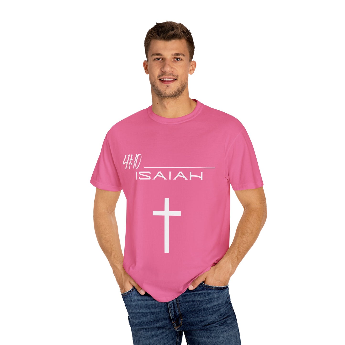 Isaiah 41:10 w/ Full Scripture on Back Unisex Garment-Dyed T-shirt