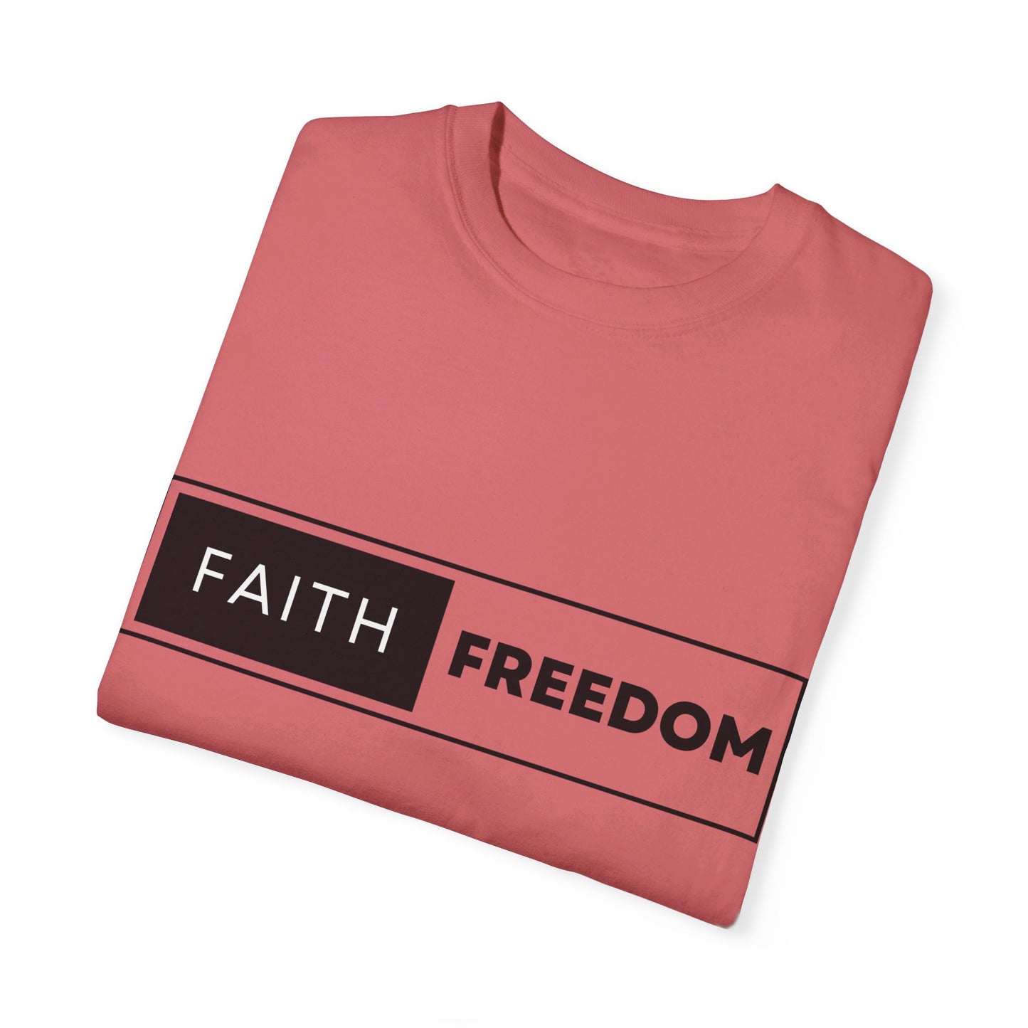 Faith Freedom Unisex Garment-Dyed T-shirt