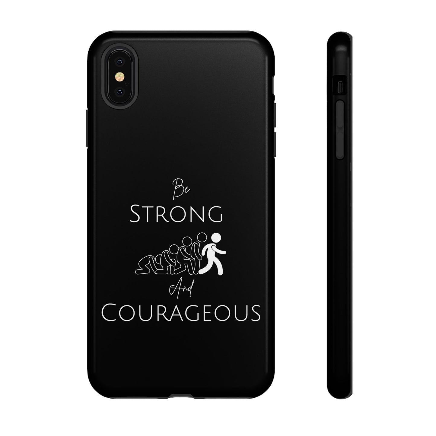 Be Strong And Courageous Tough Cases