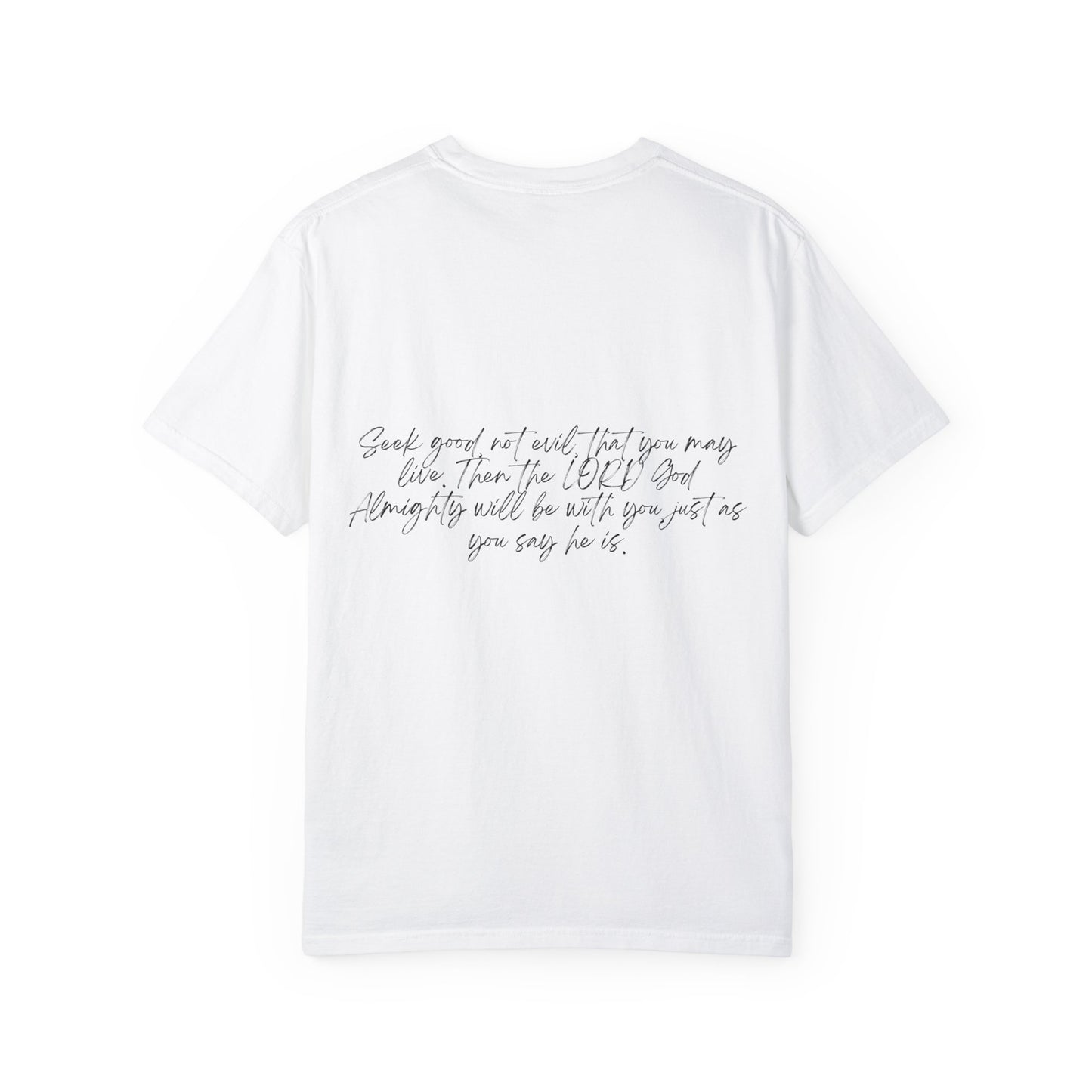 Amos 5:14 w/ Full Scripture on Back Unisex Garment-Dyed T-shirt