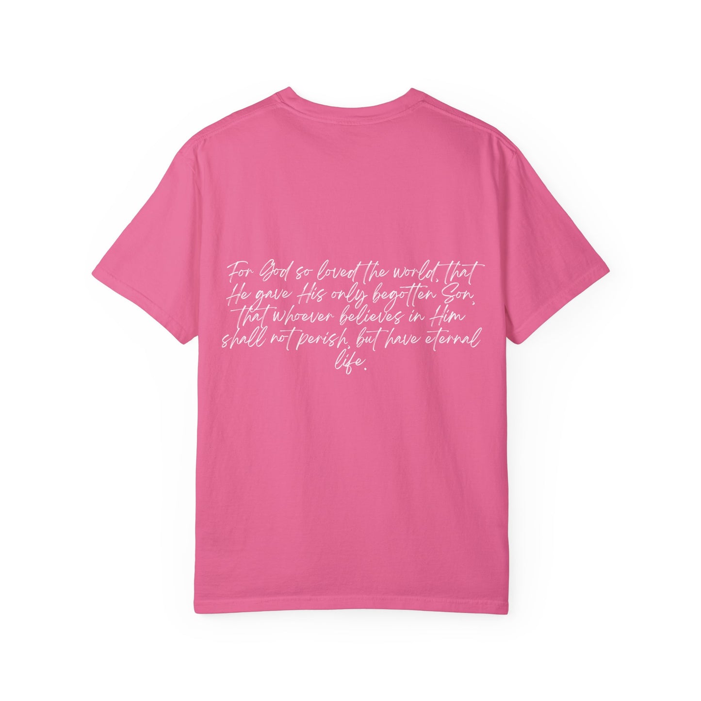 John 3:16 w/ Full Scripture on Back Unisex Garment-Dyed T-shirt