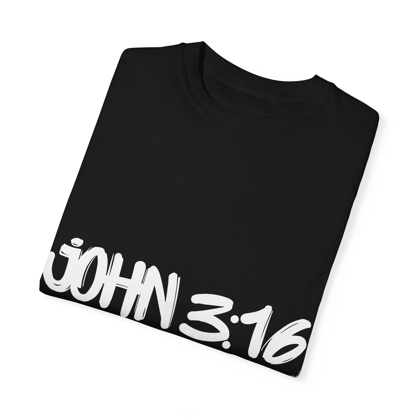 John 3:16 Not a Game Unisex Garment-Dyed T-shirt