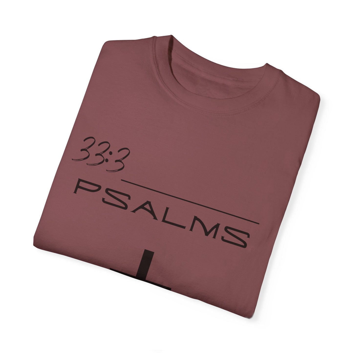 Psalms 33:3 w/ Full Scripture on Back Unisex Garment-Dyed T-shirt