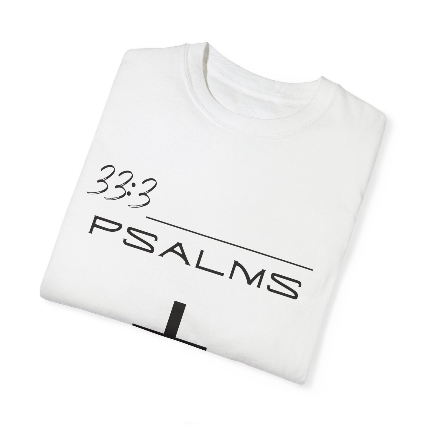 Psalms 33:3 w/ Full Scripture on Back Unisex Garment-Dyed T-shirt