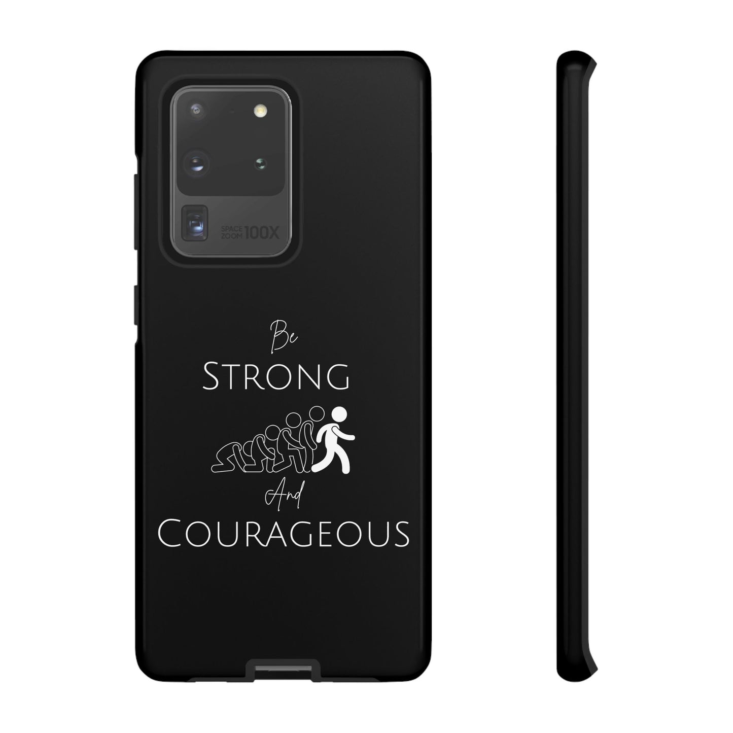 Be Strong And Courageous Tough Cases