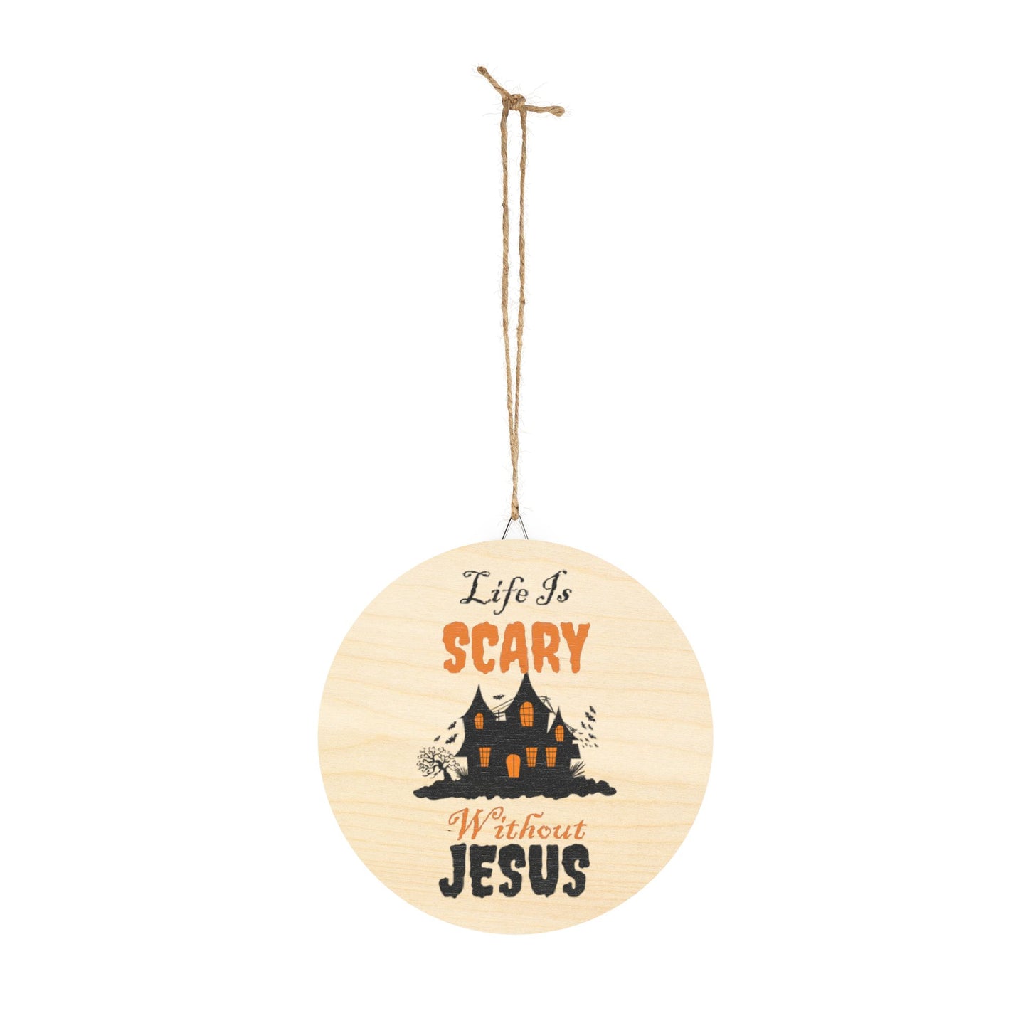 Life Is Scary Without Jesus Wood Signs Seasonal Decor