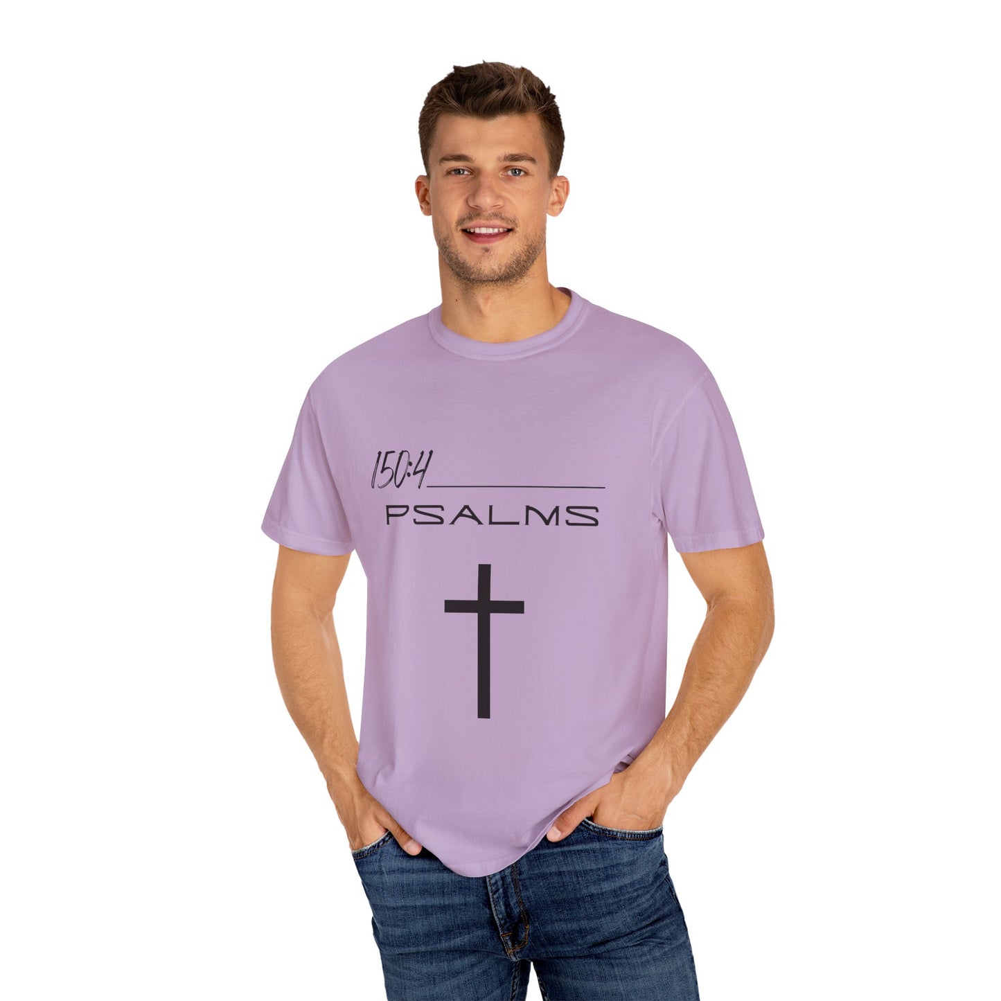 Psalms 150:4 w/ Full Scripture on Back Unisex Garment-Dyed T-shirt