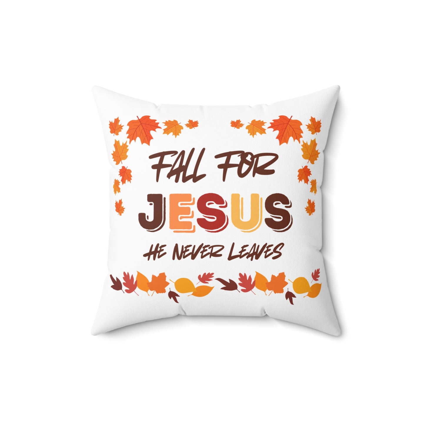 Fall For Jesus Harvest Spun Polyester Square Pillow