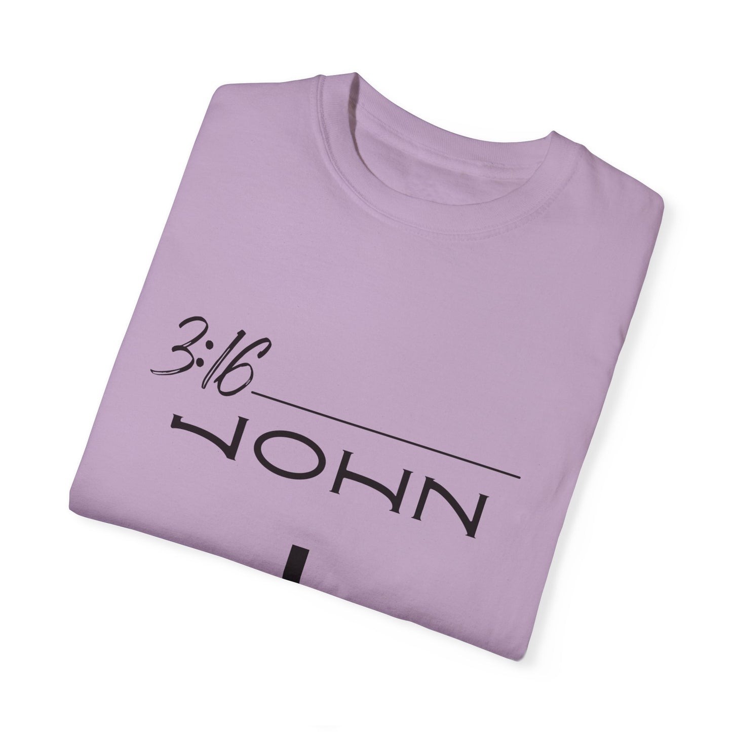 John 3:16 w/ Full Scripture on Back Unisex Garment-Dyed T-shirt