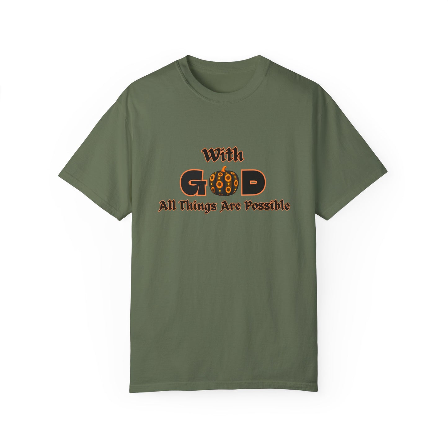 With God All Things Are Possible Pumpkin Unisex Garment-Dyed T-shirt