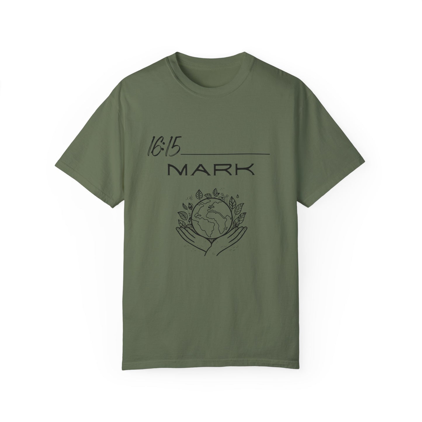 Mark 16:15 w/ Full Scripture on Back Unisex Garment-Dyed T-shirt