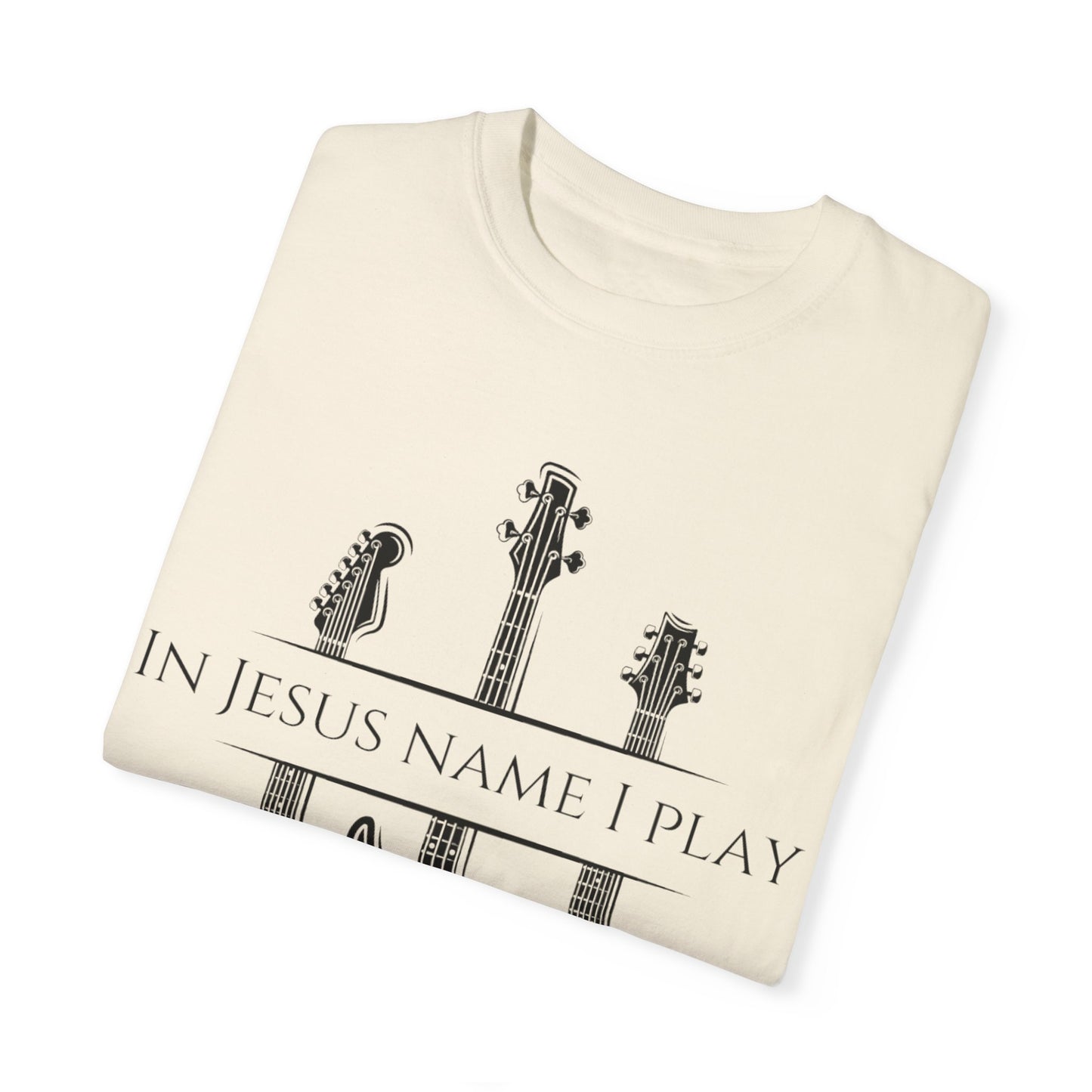 In Jesus Name I Play w/ Psalm 150:4 on Back Unisex Garment-Dyed T-shirt