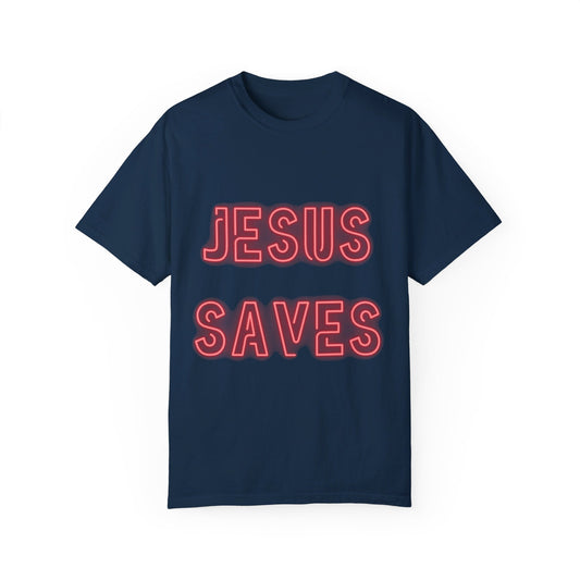 Jesus Saves Neon Signage (2) Unisex Garment-Dyed T-shirt