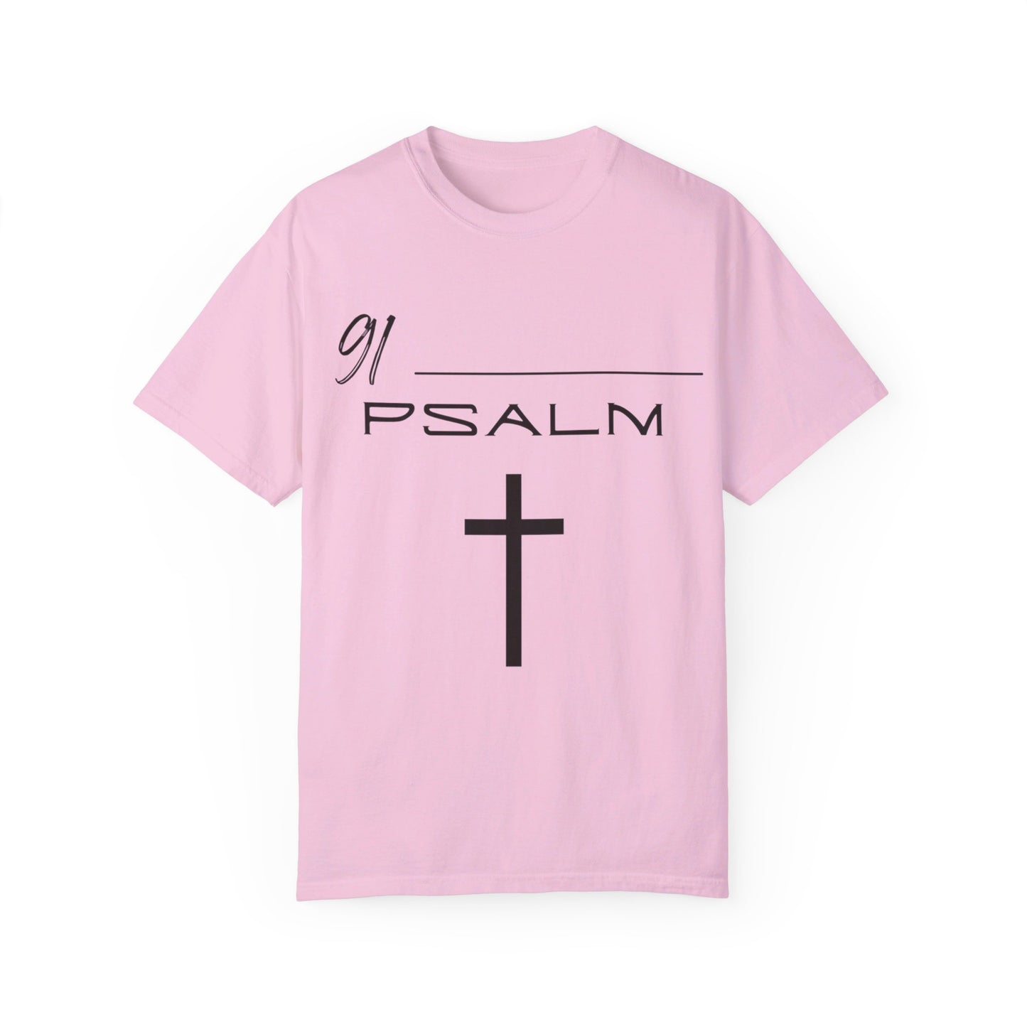 Psalm 91 Unisex Garment-Dyed T-shirt