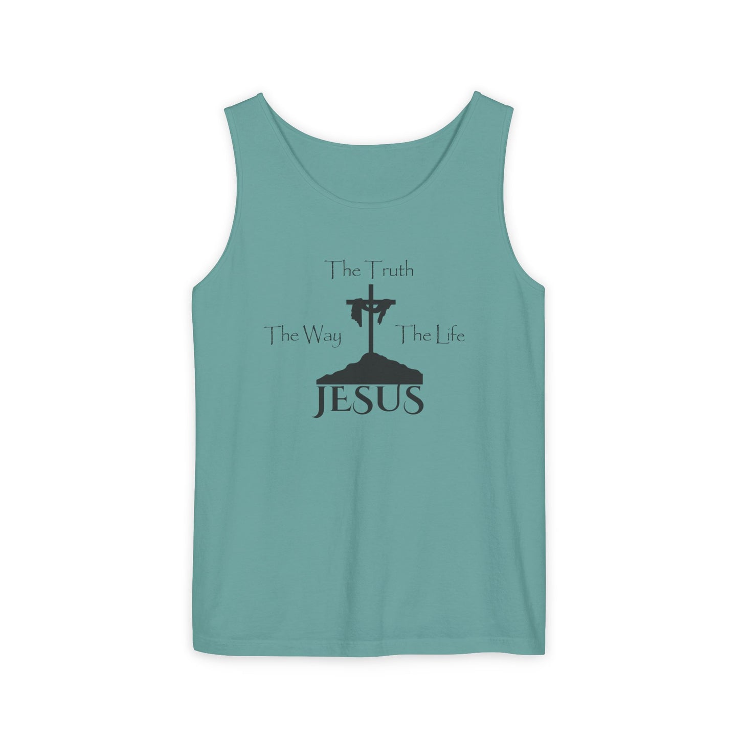 Jesus The Way The Truth The Life Unisex Garment-Dyed Tank Top