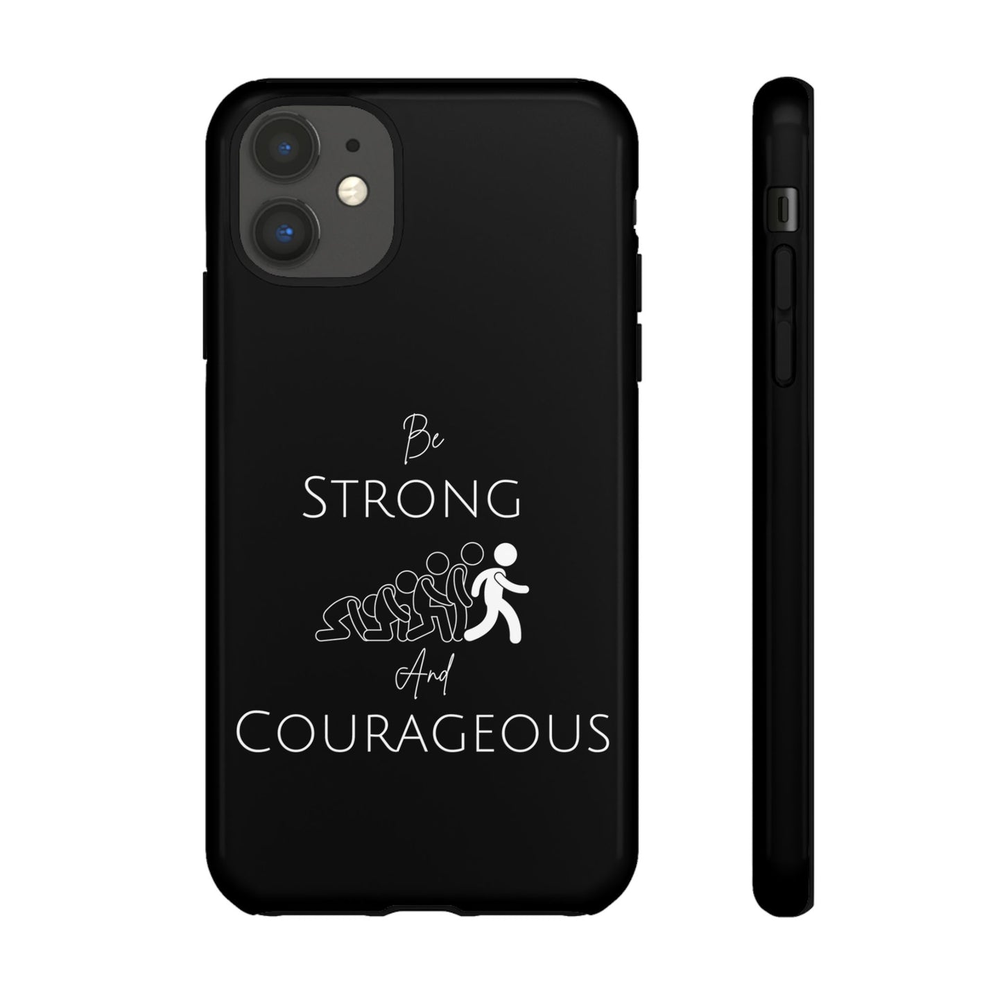 Be Strong And Courageous Tough Cases