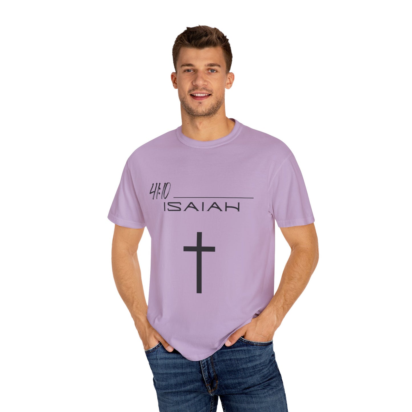 Isaiah 41:10 w/ Full Scripture on Back Unisex Garment-Dyed T-shirt