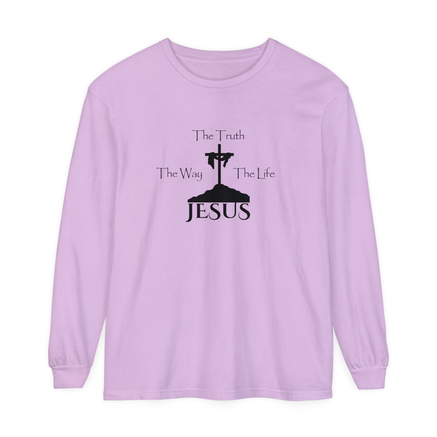 Jesus The Way The Truth The Life Unisex Garment-dyed Long Sleeve T-Shirt