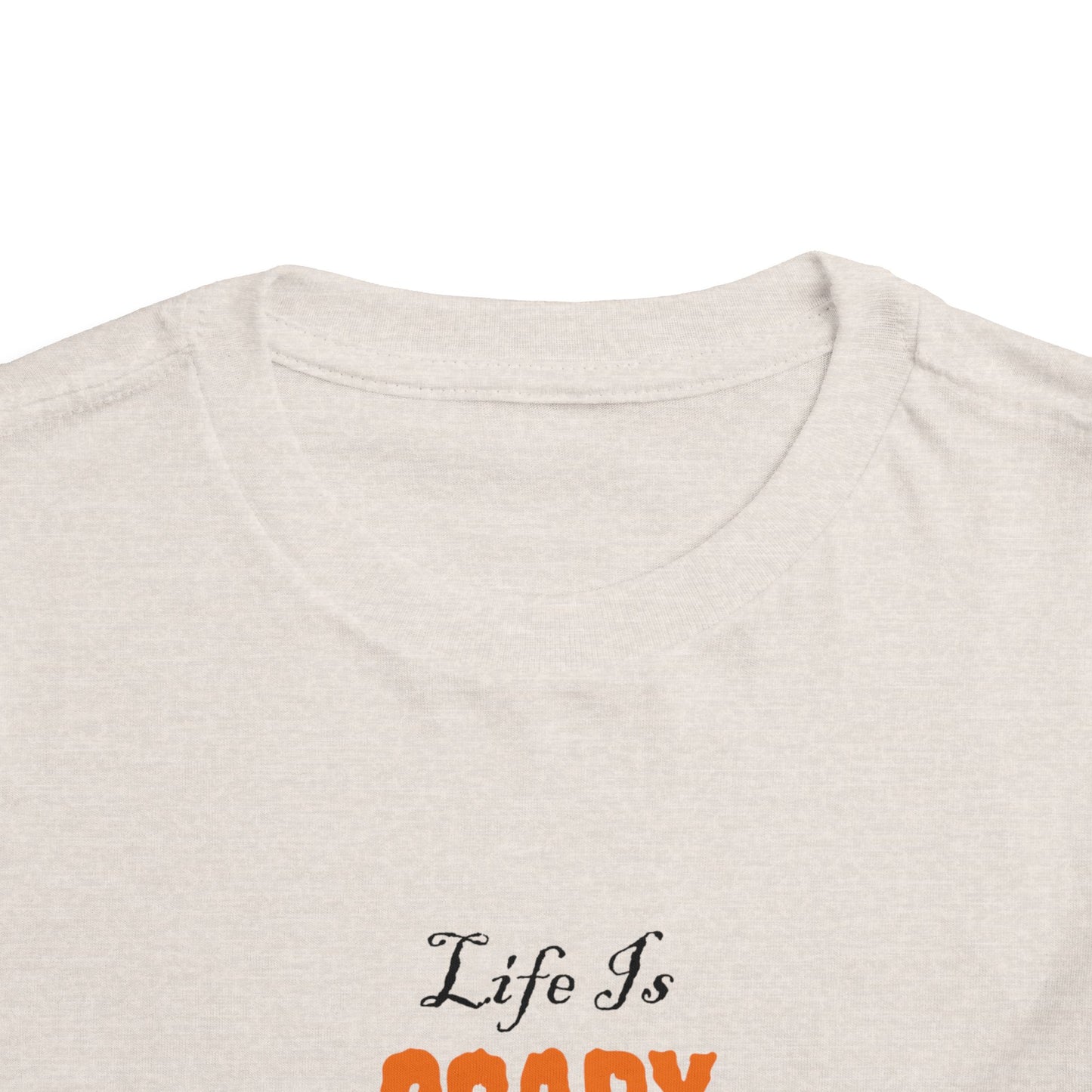 Life Is Scary Without Jesus Toddler Short Sleeve Tee