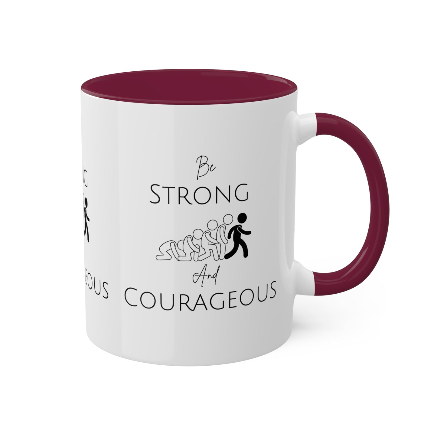 Be Strong And Courageous Colorful Mugs, 11oz