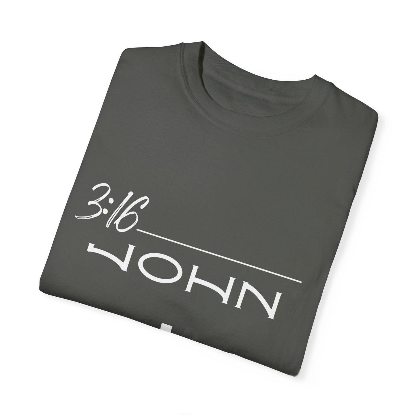 John 3:16 w/ Full Scripture on Back Unisex Garment-Dyed T-shirt