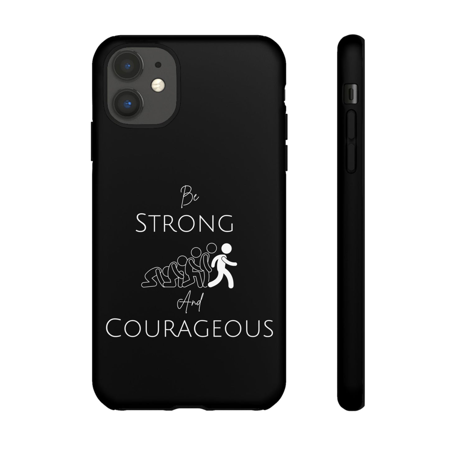 Be Strong And Courageous Tough Cases