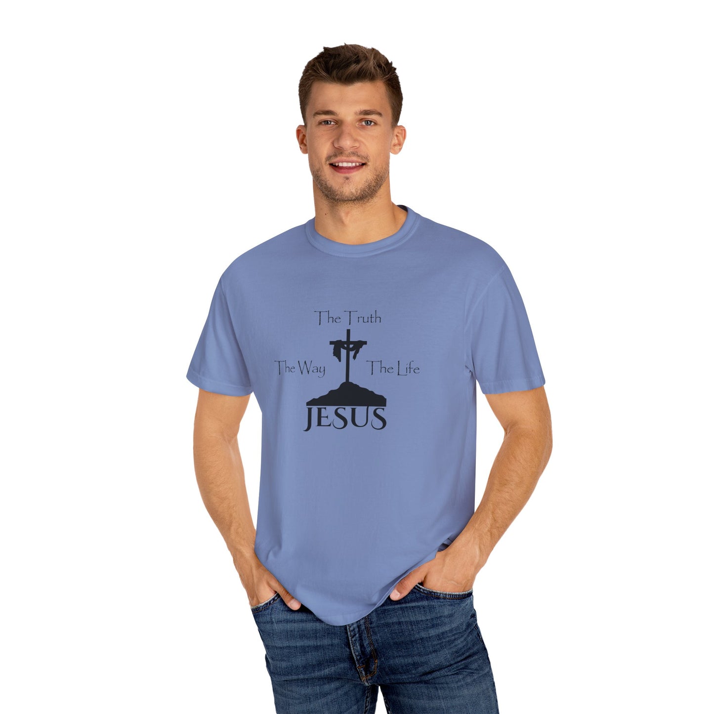 Jesus The Way The Truth The Life Unisex Garment-Dyed T-shirt