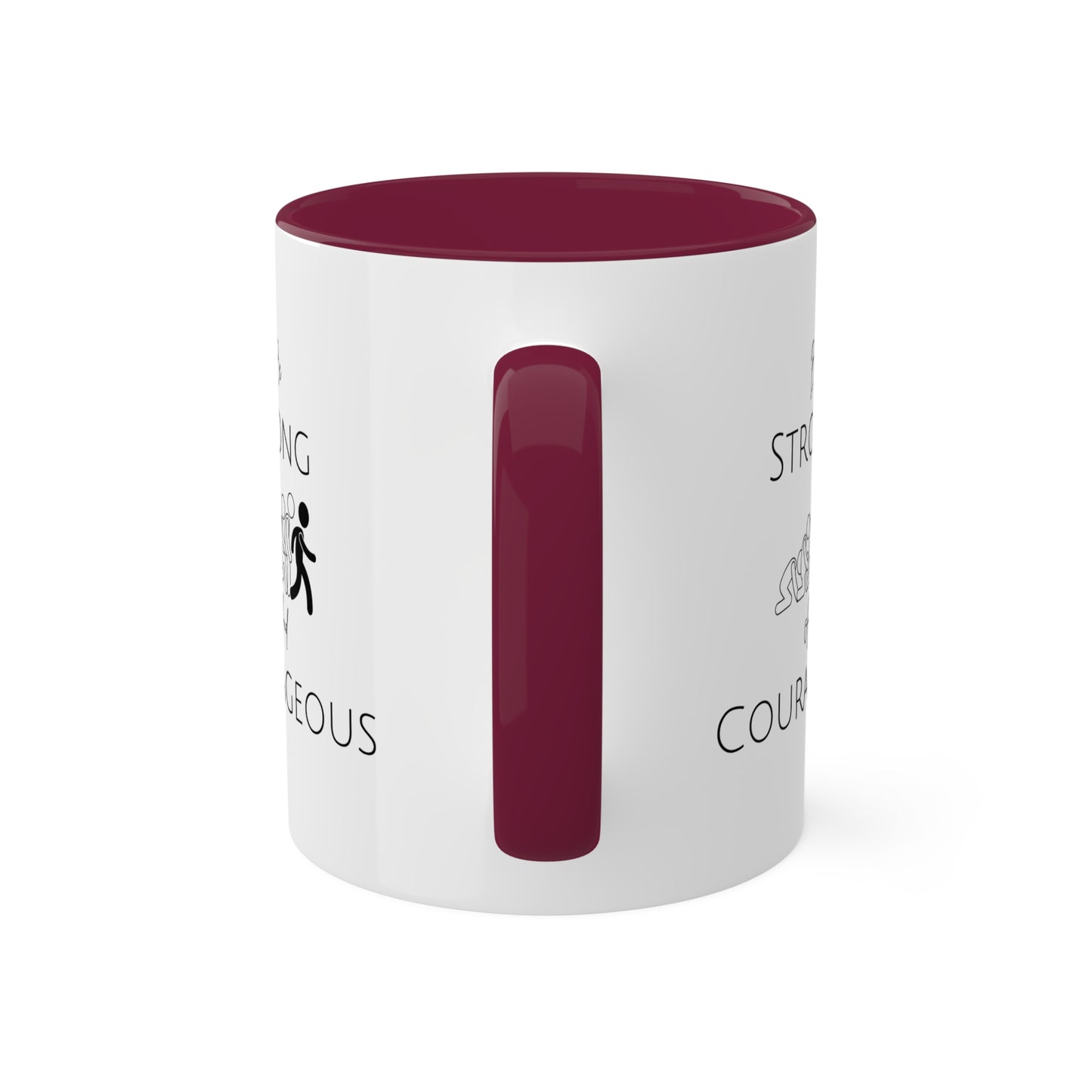 Be Strong And Courageous Colorful Mugs, 11oz