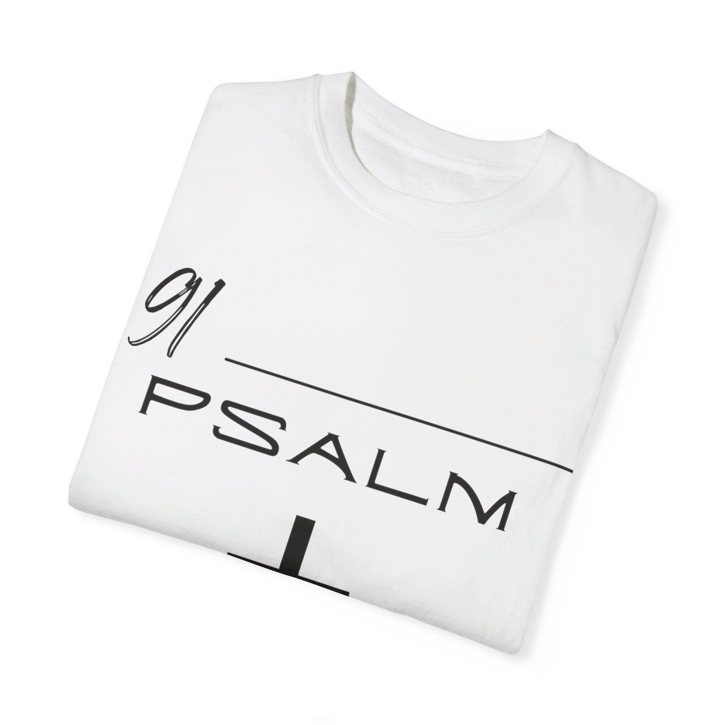 Psalm 91 Unisex Garment-Dyed T-shirt