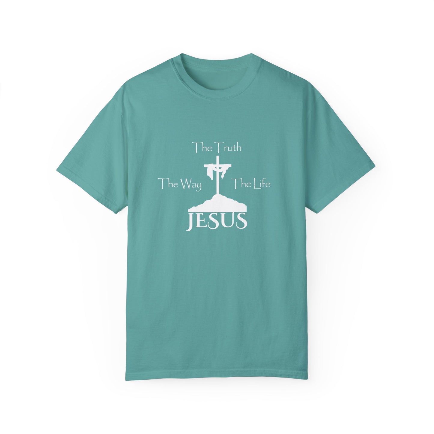 Jesus The Way The Truth The Life Unisex Garment-Dyed T-shirt