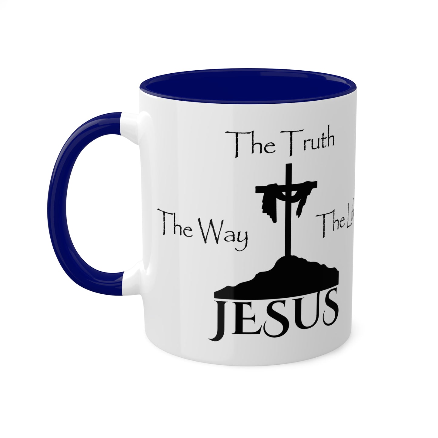 Jesus The Way The Truth The Life Colorful Mugs, 11oz