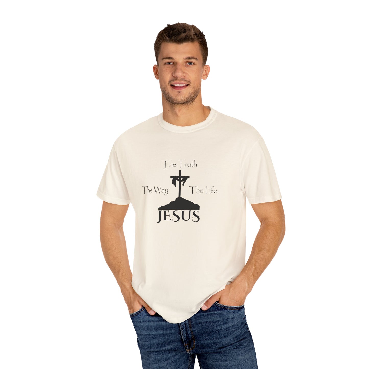 Jesus The Way The Truth The Life Unisex Garment-Dyed T-shirt