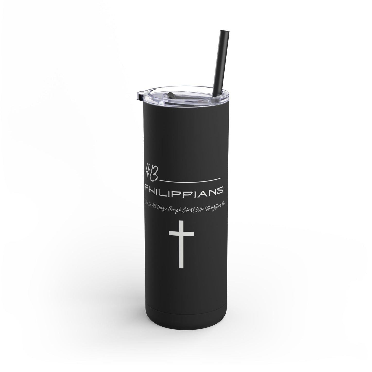 Philippians 4:13 Maars Maker Skinny Matte Tumbler, 20oz