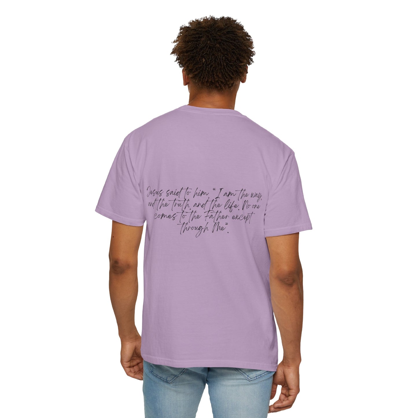 John 14:6 w/ Full Scripture on Back Unisex Garment-Dyed T-shirt