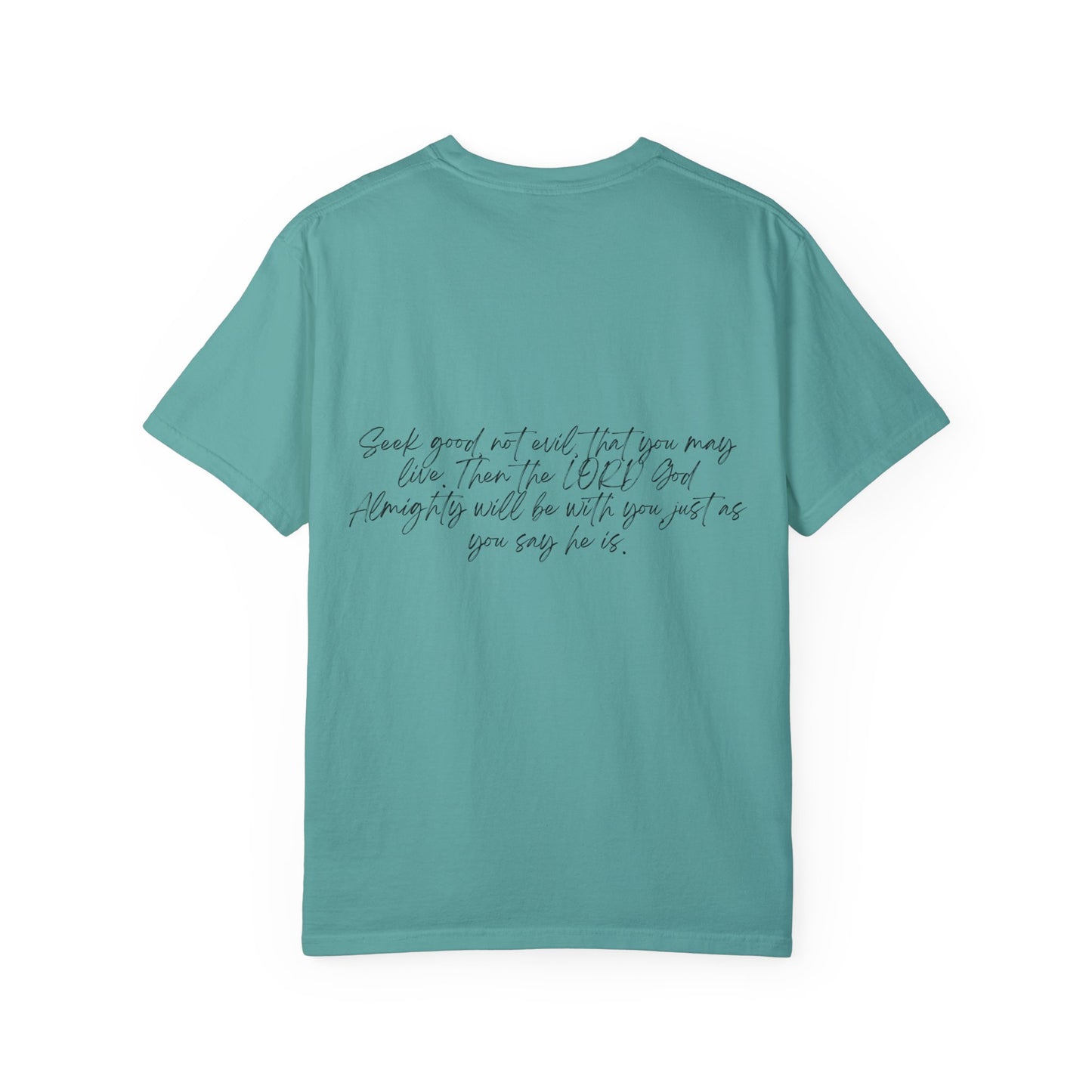 Amos 5:14 w/ Full Scripture on Back Unisex Garment-Dyed T-shirt