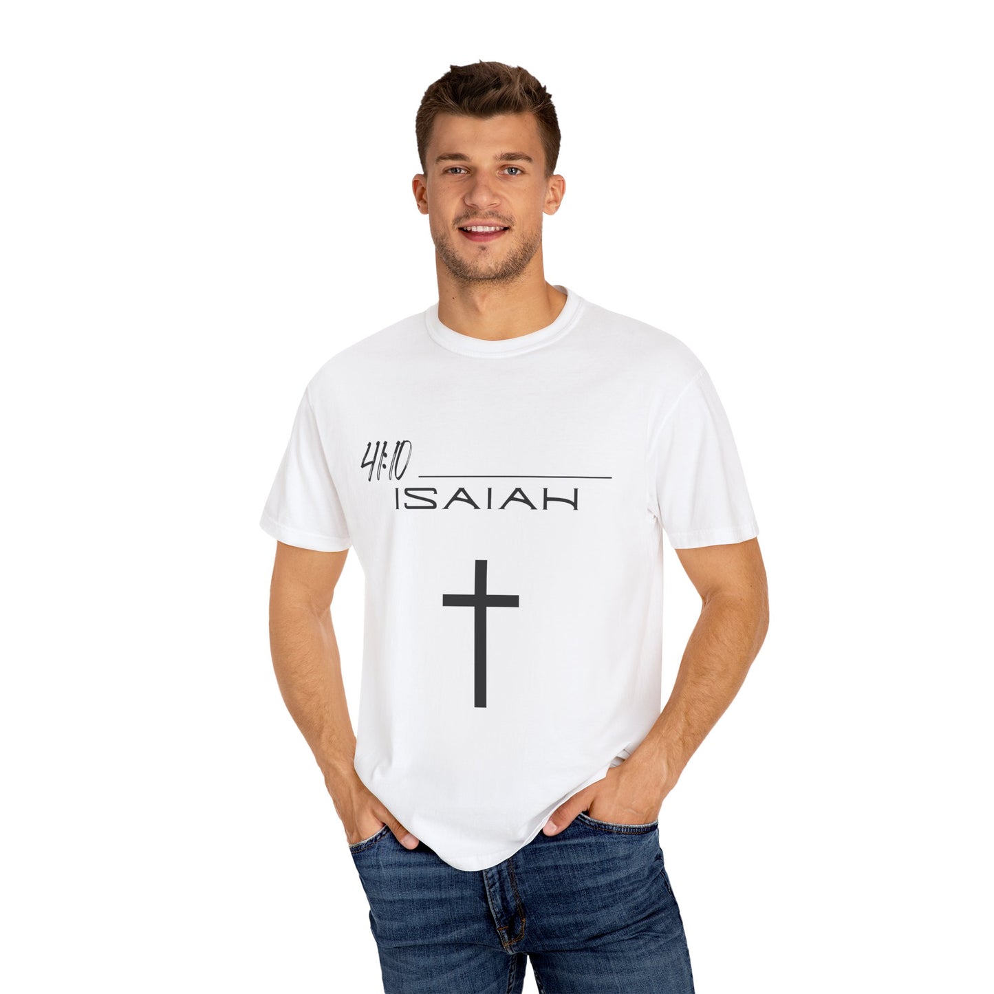 Isaiah 41:10 w/ Full Scripture on Back Unisex Garment-Dyed T-shirt