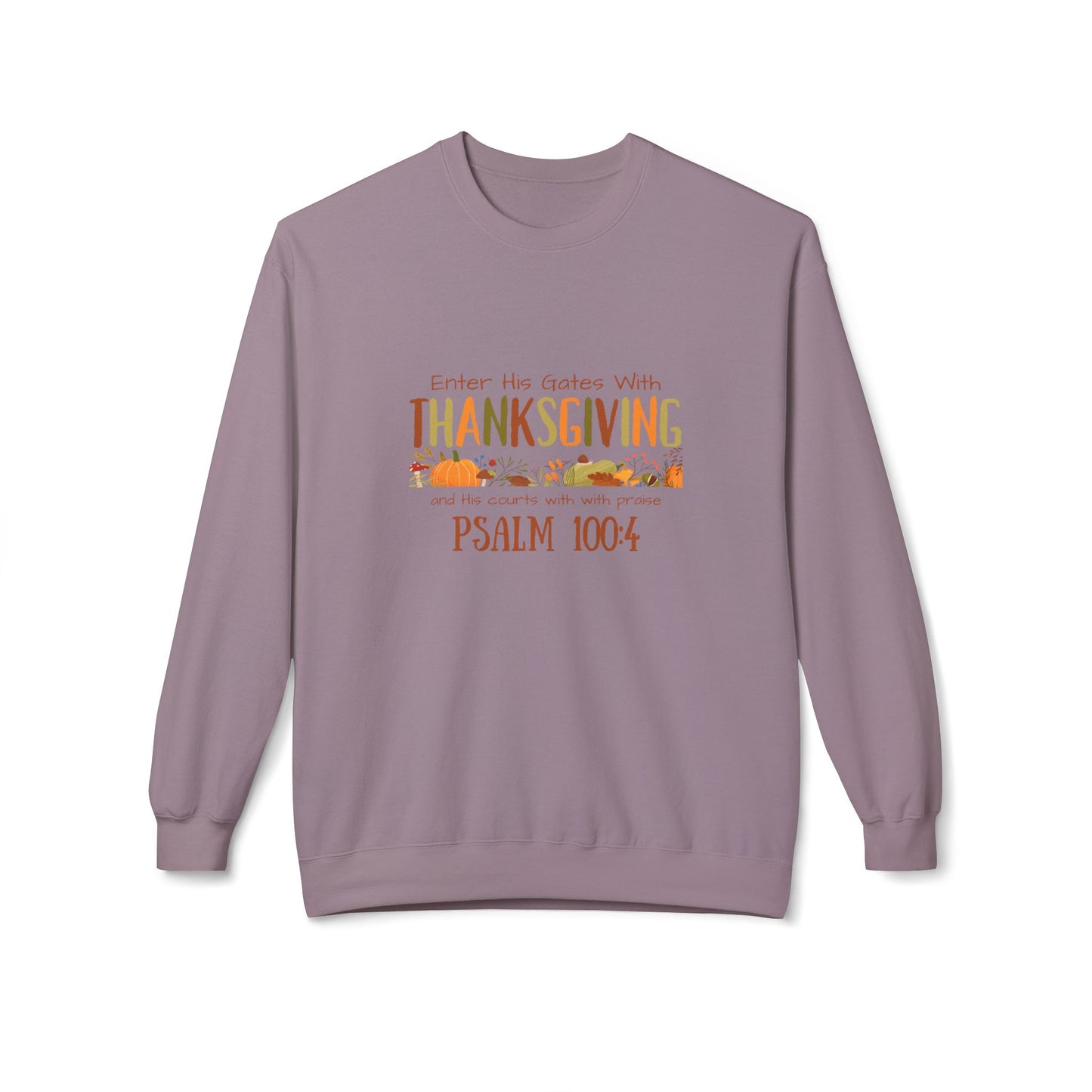 Thanksgiving Psalm 100:4 Unisex Midweight Softstyle Fleece Crewneck Sweatshirt