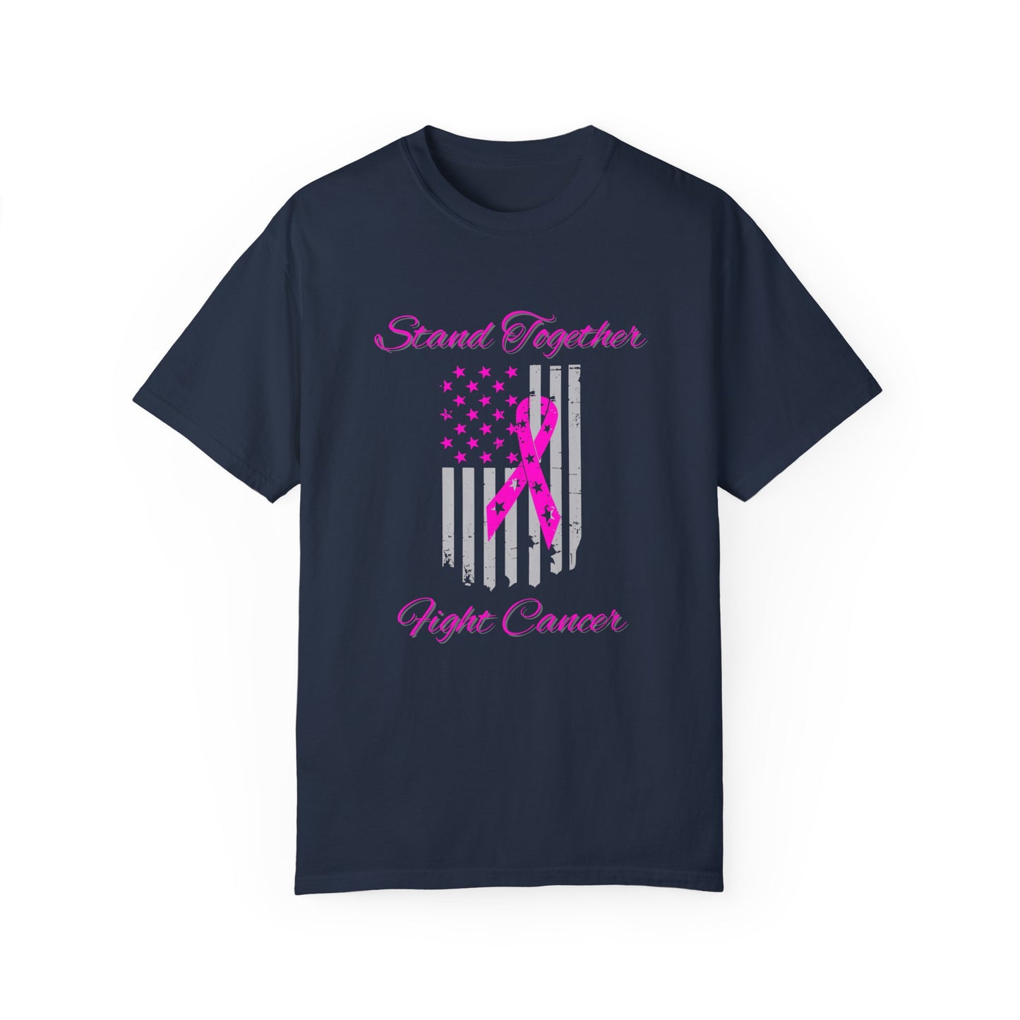 Stand Together Fight Breast Cancer Unisex Garment-Dyed T-shirt