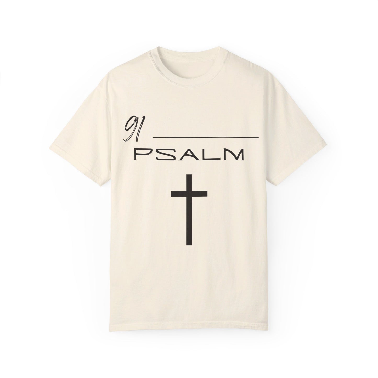 Psalm 91 Unisex Garment-Dyed T-shirt